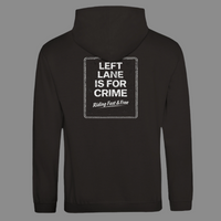 Load image into Gallery viewer, Motorcycle Shirt Left Lane Is For Crime Biker Humor Hoodie. Gift for a motorcycle enthusiasts, son, dad, or grandfather.